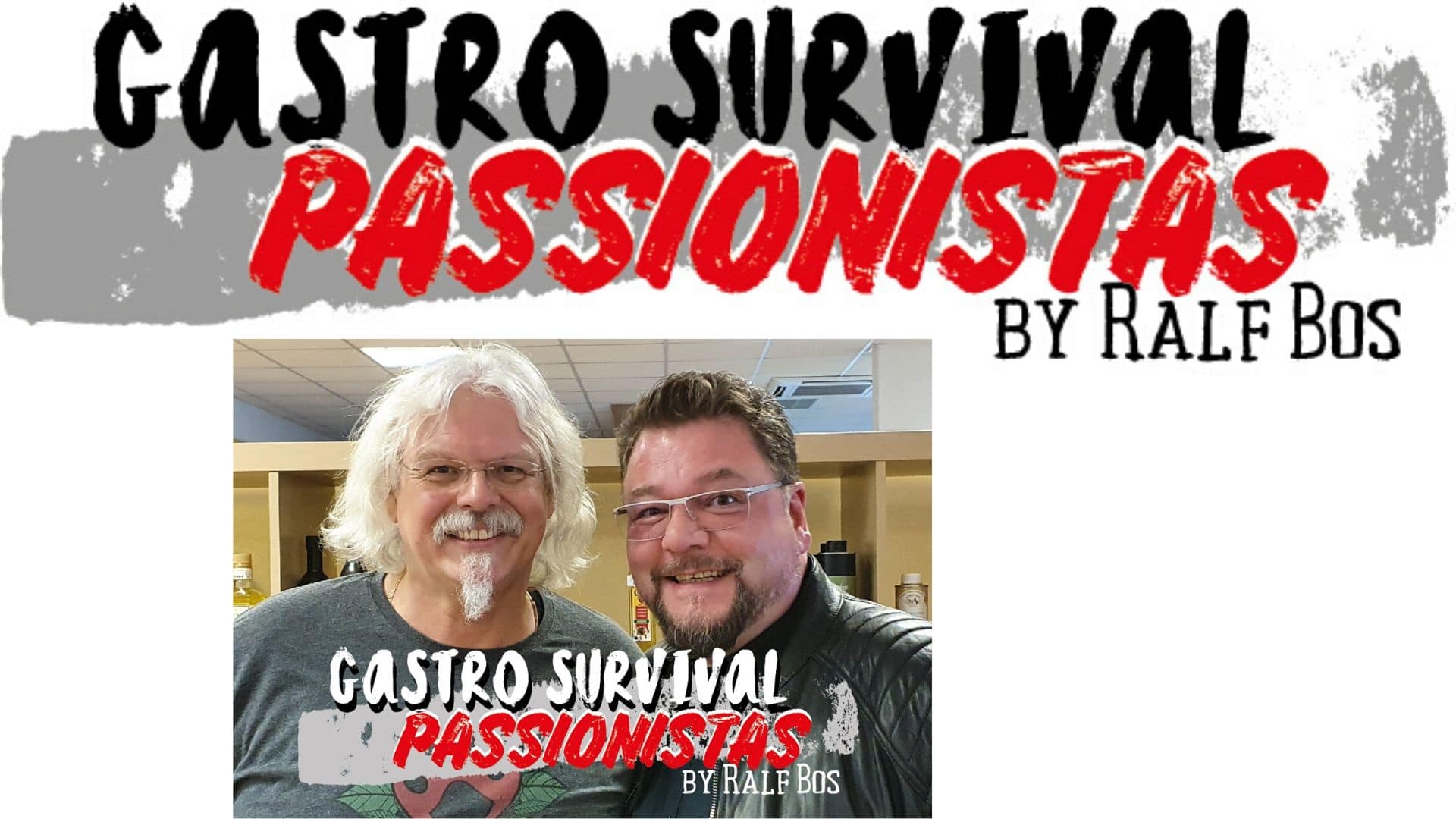 Gastro Survival Passionistas – Interview mit und von Ralf Bos und Bernd aka „Buddy“ Zipper